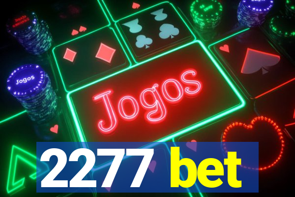 2277 bet